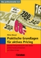 Buch »Aktives Pricing – Optimale Preisgestaltung für mehr Absatz, größere Kundenzufriedenheit und höhere Erträge« von Mirko Düssel